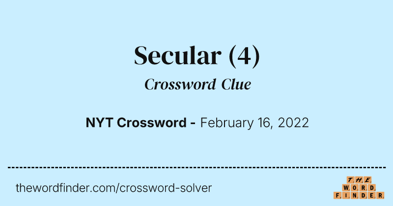 Secular — Crossword Clue