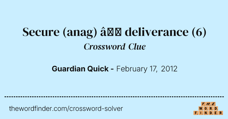 Secure (anag) — deliverance crossword clue image