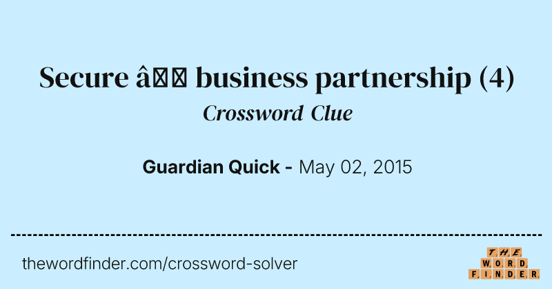 Secure — business partnership crossword clue image