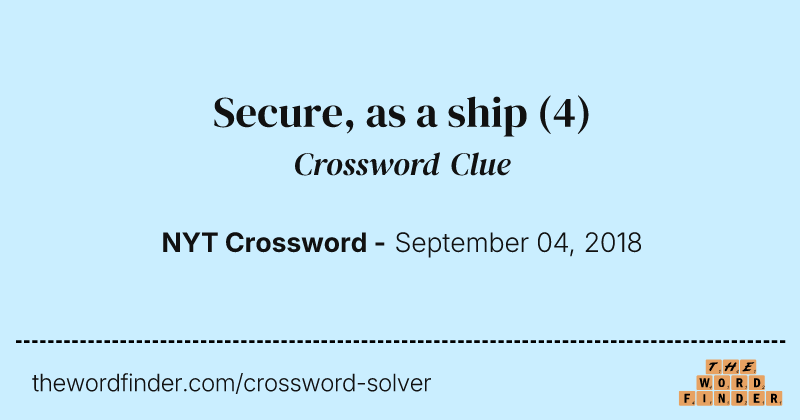 Secure, as a ship crossword clue image