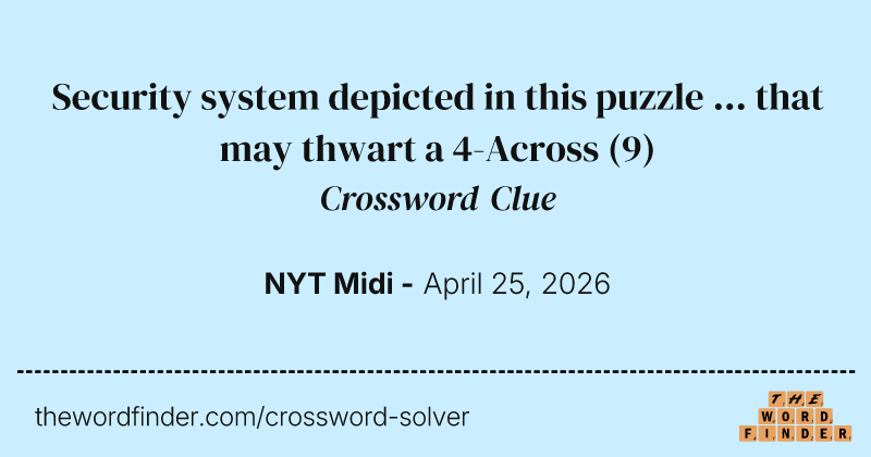 Security system depicted in this puzzle ... that may thwart a 4-Across crossword clue image