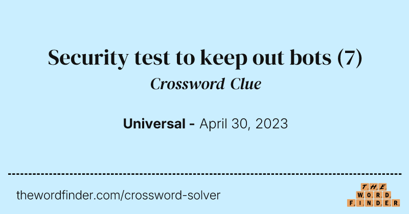 Security test to keep out bots crossword clue image