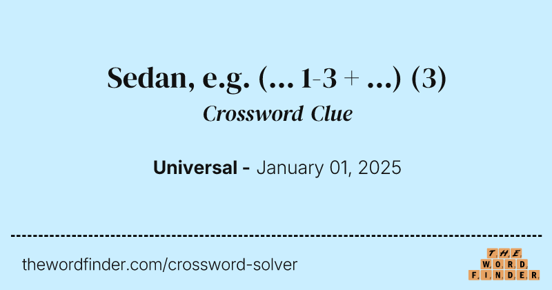 Sedan, e.g. (... 1-3 + ...) crossword clue image