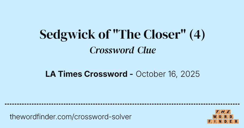 Sedgwick of "The Closer" crossword clue image