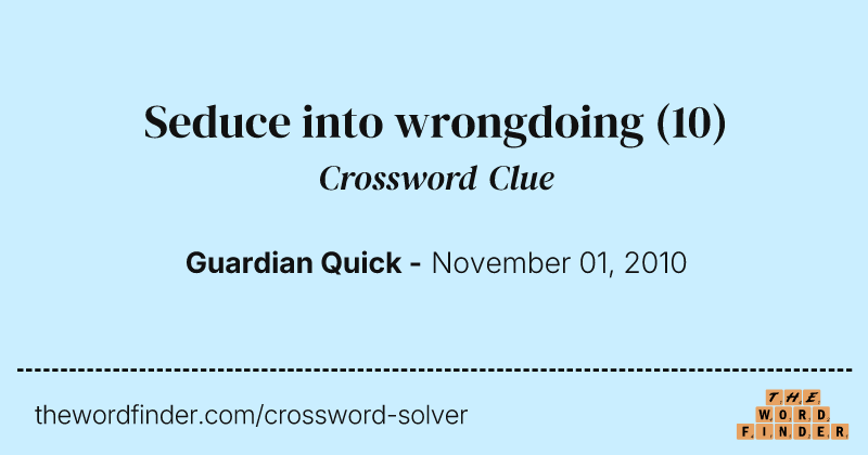 Seduce into wrongdoing crossword clue image