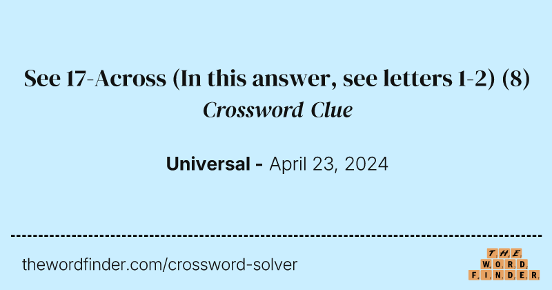See 17-Across (In this answer, see letters 1-2) crossword clue image
