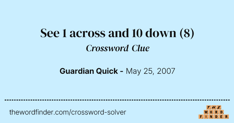 See 1 across and 10 down crossword clue image