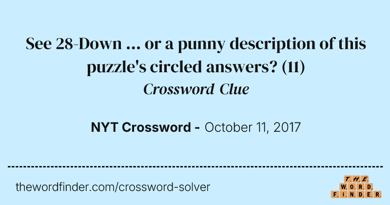 See 28-Down ... or a punny description of this puzzle's circled answers? crossword clue image