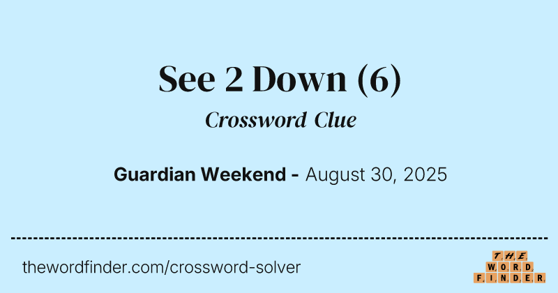 See 2 Down crossword clue image