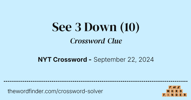 See 3 Down crossword clue image