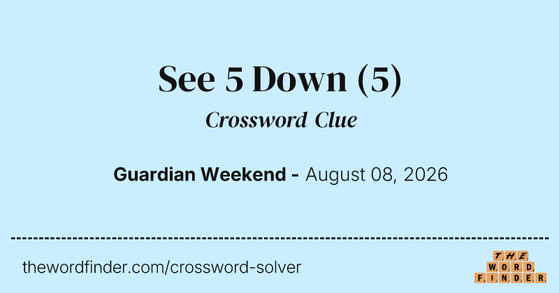 See 5 Down crossword clue image