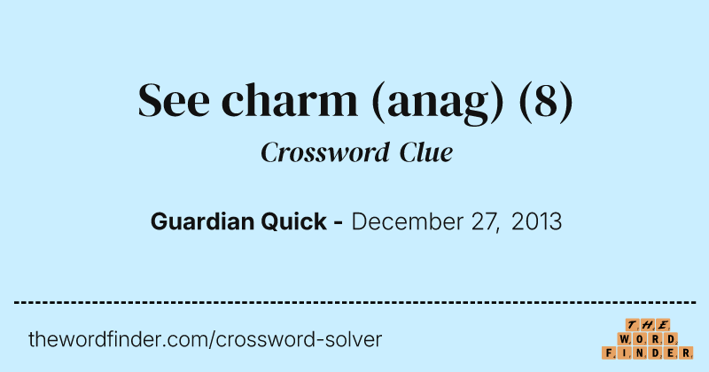 See charm (anag) crossword clue image