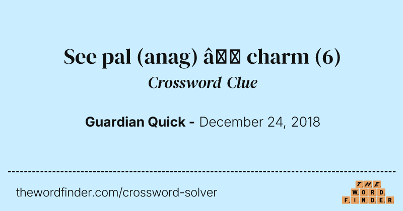 See pal (anag) — charm crossword clue image