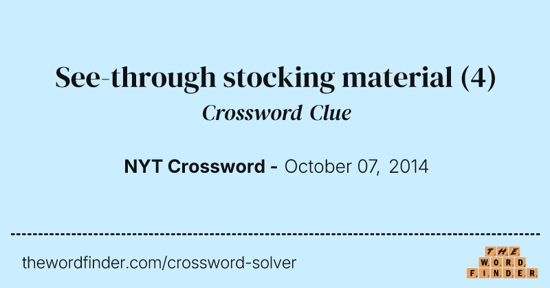 See-through stocking material crossword clue image