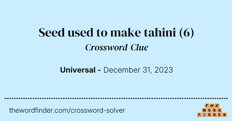 Seed used to make tahini crossword clue image