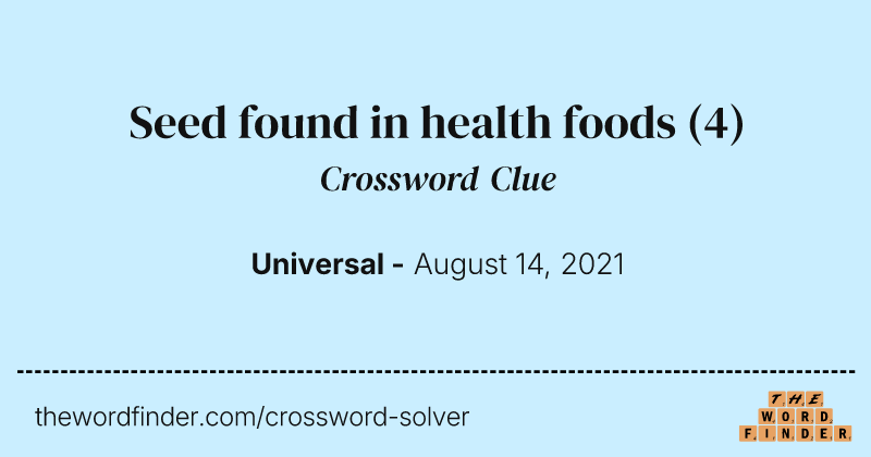 Seed found in health foods crossword clue image