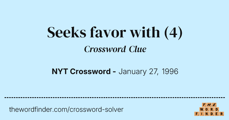 Seeks favor with crossword clue image
