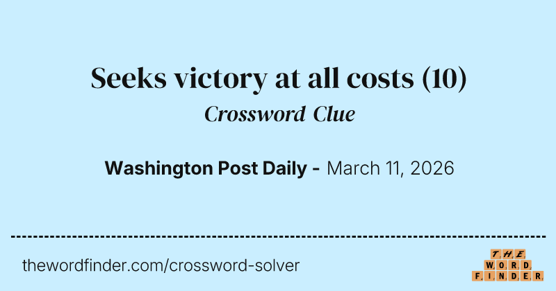 Seeks victory at all costs crossword clue image