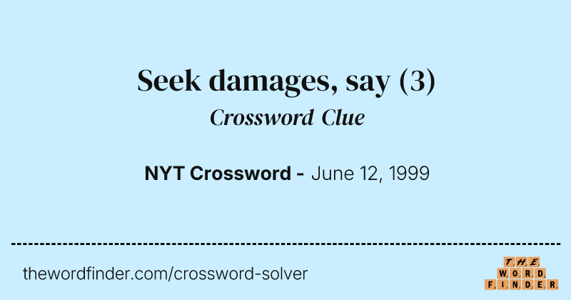 Seek damages, say crossword clue image