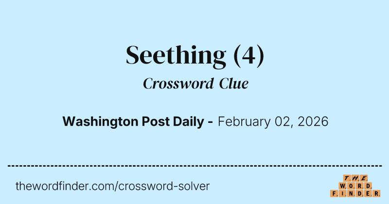 Seething crossword clue image