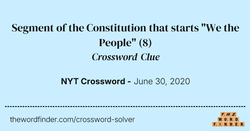 Segment of the Constitution that starts "We the People" crossword clue image