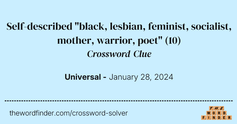 Self-described "black, lesbian, feminist, socialist, mother, warrior, poet" crossword clue image