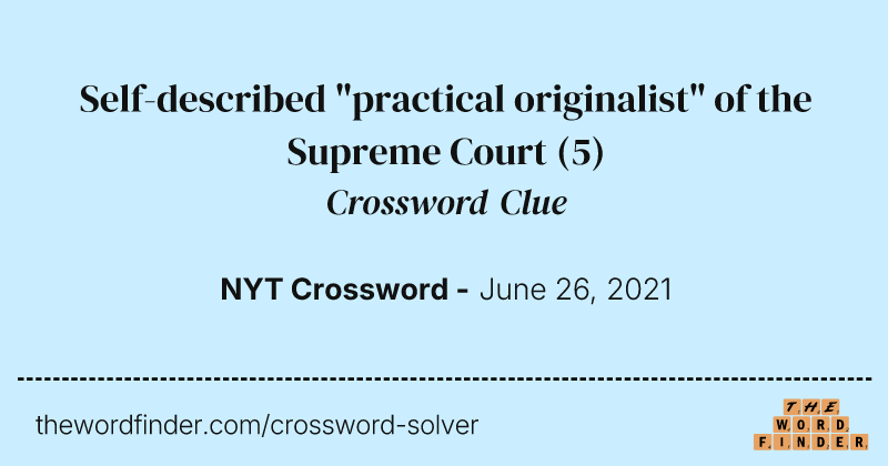 Self-described "practical originalist" of the Supreme Court crossword clue image