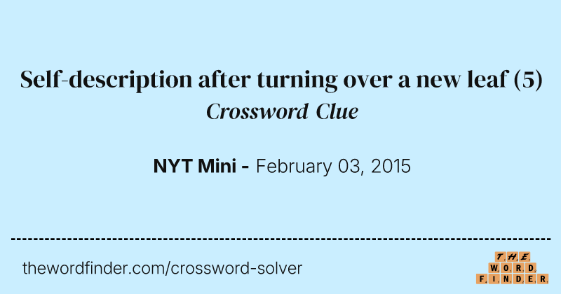Self-description after turning over a new leaf crossword clue image