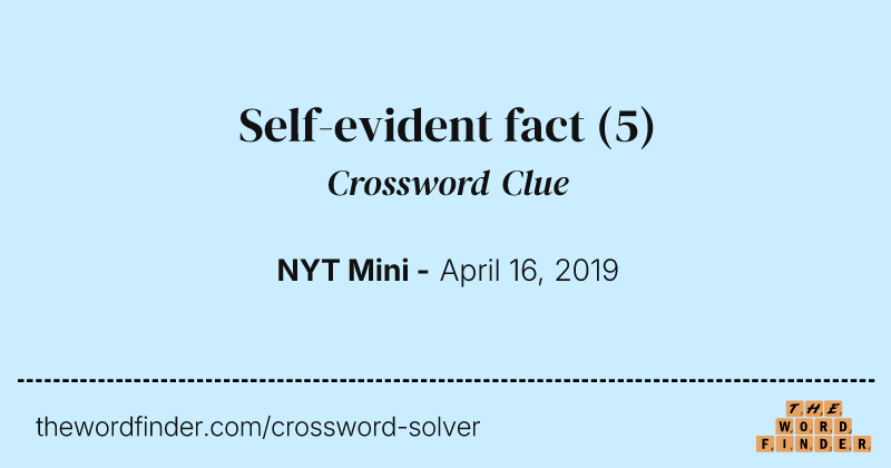 Self-evident fact crossword clue image