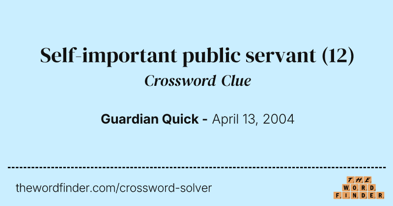 Self-important public servant crossword clue image