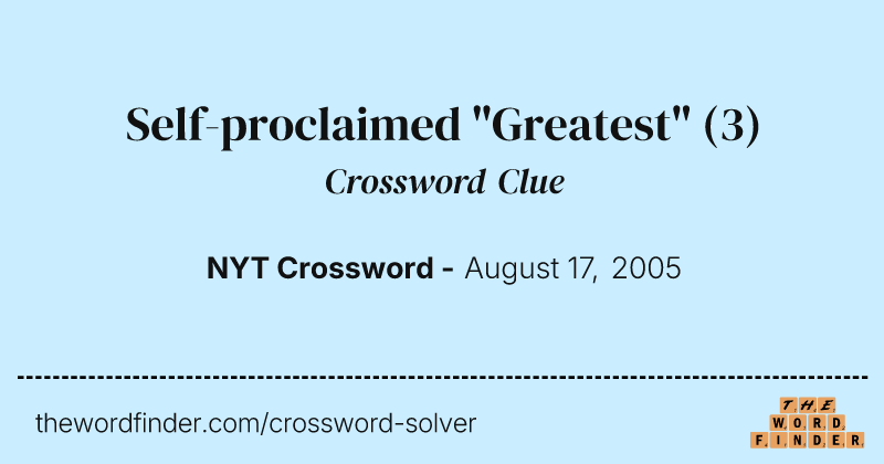 Self-proclaimed "Greatest" crossword clue image