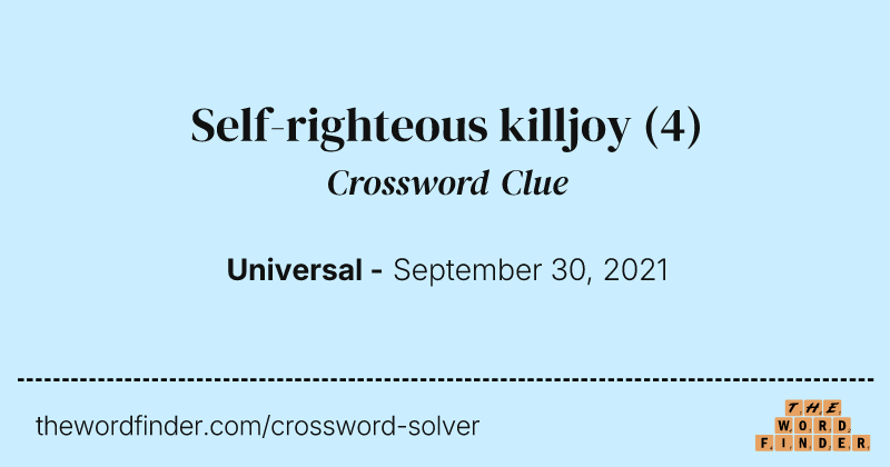 Self-righteous killjoy crossword clue image