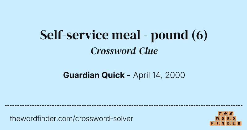Self-service meal - pound crossword clue image