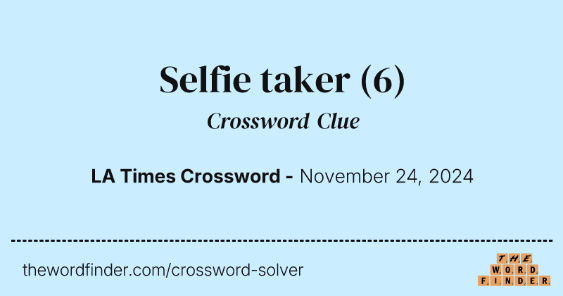Selfie taker crossword clue image