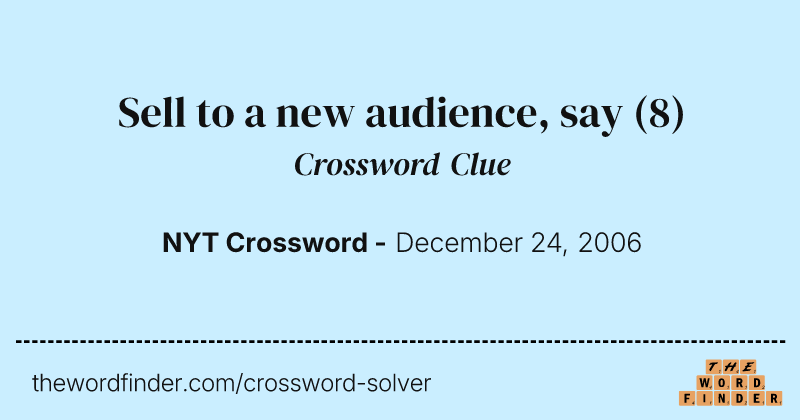 Sell to a new audience, say crossword clue image