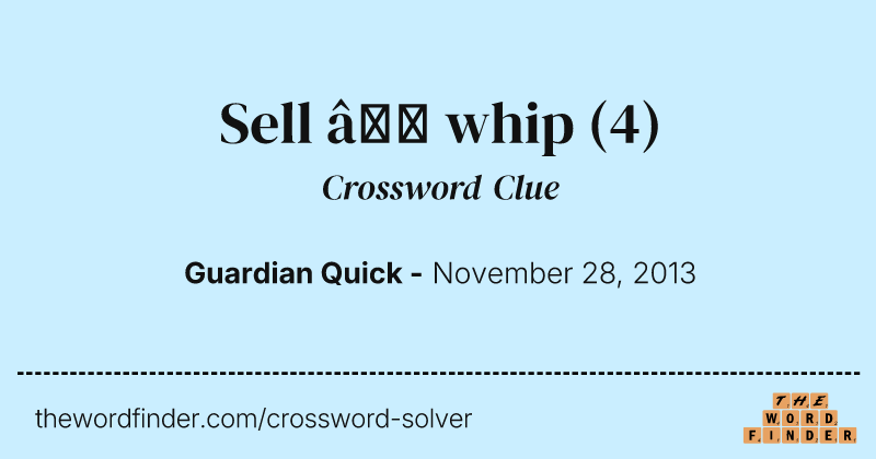 Sell — whip crossword clue image
