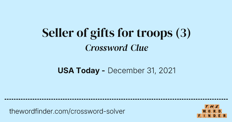 Seller of gifts for troops crossword clue image