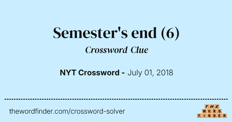Semester's end crossword clue image