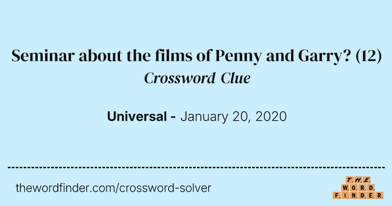 Seminar about the films of Penny and Garry? crossword clue image