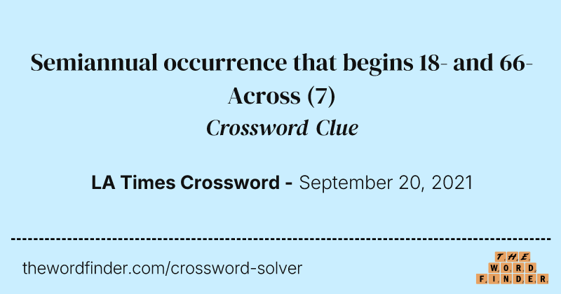 Semiannual occurrence that begins 18- and 66-Across crossword clue image