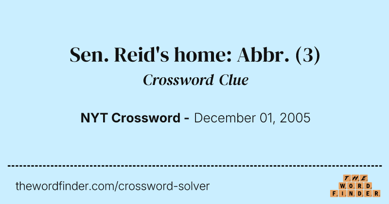 Sen. Reid's home: Abbr. crossword clue image