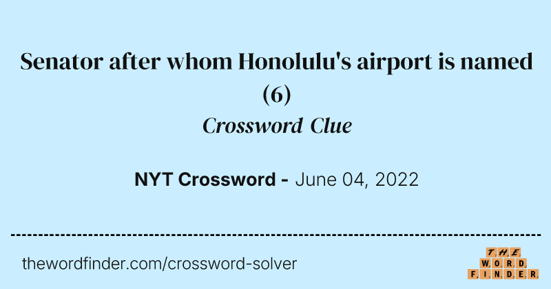 Senator after whom Honolulu's airport is named crossword clue image