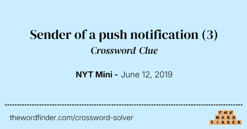 Sender of a push notification crossword clue image