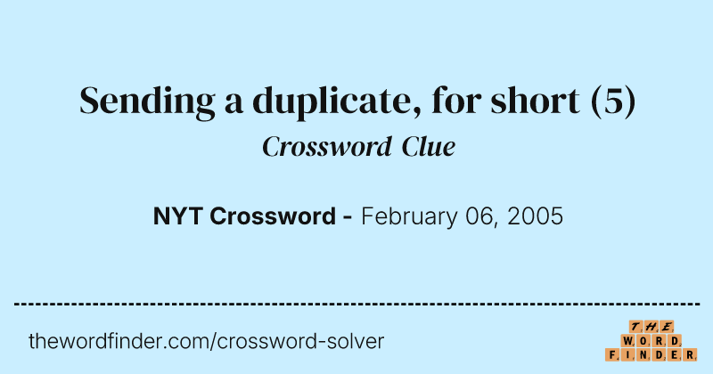 Sending a duplicate, for short crossword clue image