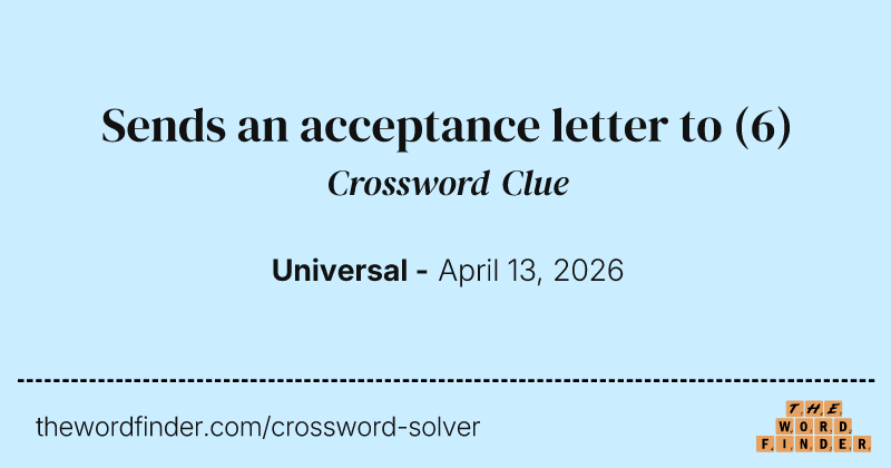 Sends an acceptance letter to crossword clue image