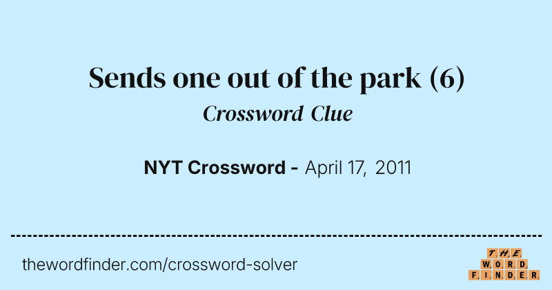 Sends one out of the park crossword clue image