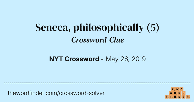 Seneca, philosophically crossword clue image