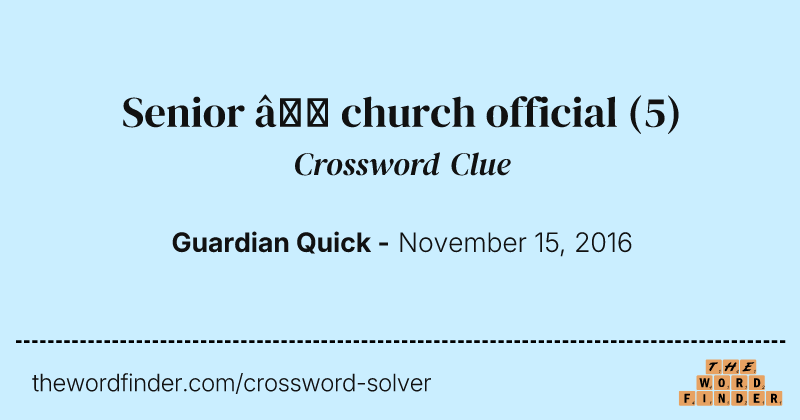 Senior — church official crossword clue image