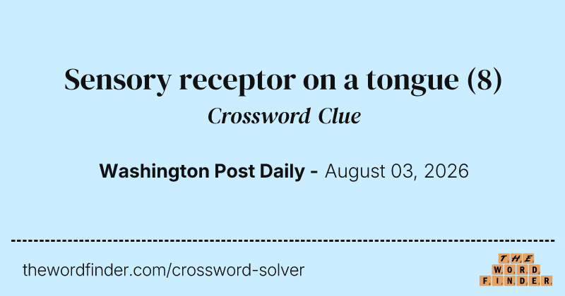 Sensory receptor on a tongue crossword clue image