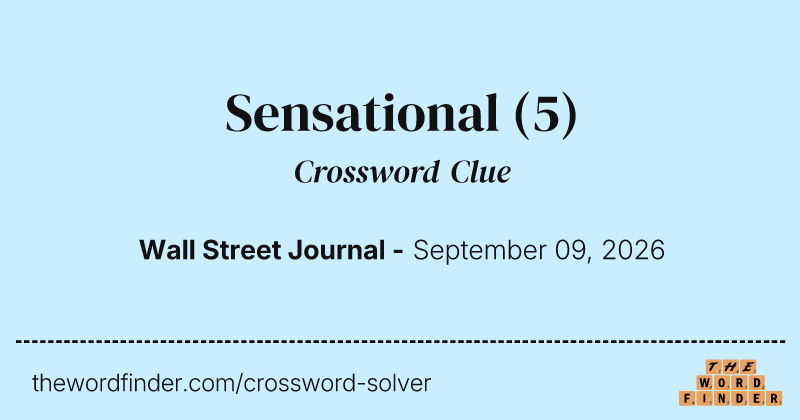 Sensational crossword clue image